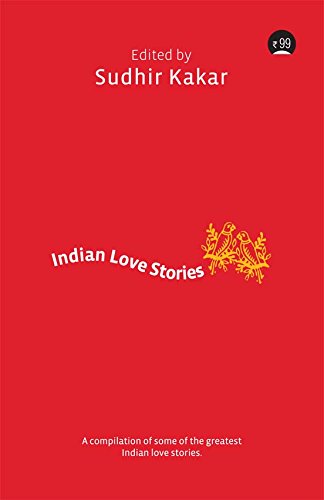 Indian Love Stories edited by Sudhir Kakar
